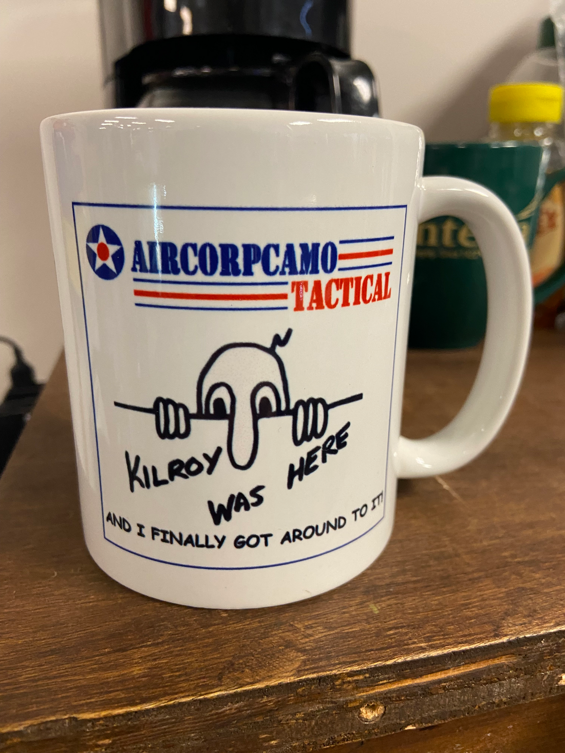 "KILROY WAS HERE" Aircorpcamo Tactical Exclusive 11 Oz. Beverage Mug
