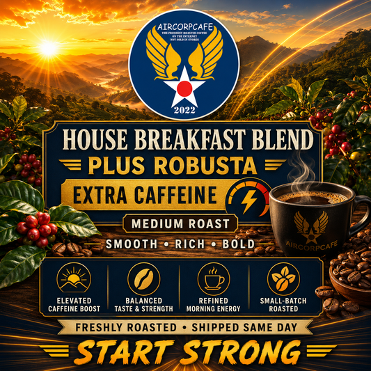 House Breakfast Blend Plus Robusta for Extra Caffeine