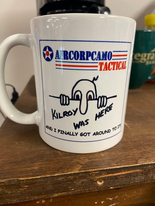 "KILROY WAS HERE" Aircorpcamo Tactical Exclusive 11 Oz. Beverage Mug