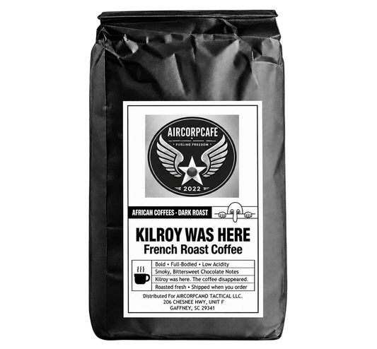 Kilroy Was Here - French Roast Coffee